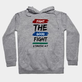 Fight the Good Fight | Christian Typography Hoodie